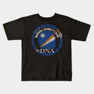 Marshall Island Its In My DNA - Gift for Marshallese From Marshall Island Kids T-Shirt